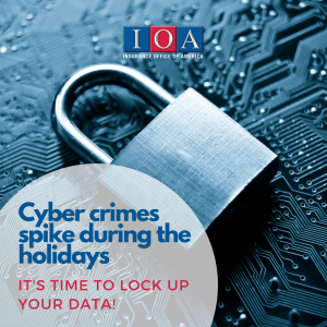 Cybercrimes and the holidays (Increase your Cybersecurity- Lock up your Data)